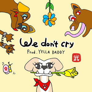 We don't cry
