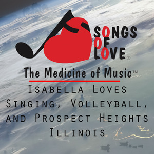 Isabella Loves Singing, Volleyball, and Prospect Heights Illinois