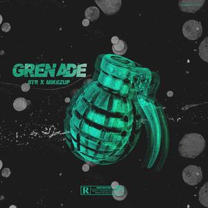 STR GRENADES (feat. Mikezup)