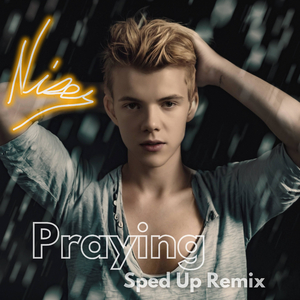 Praying (Sped Up Remix)