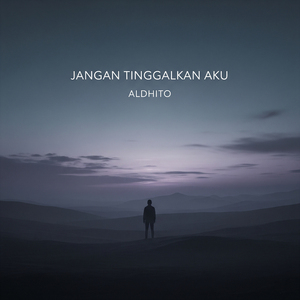 Jangan Tinggalkan Aku