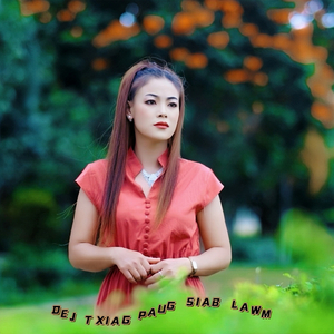 Dej Txiag Paug Siab Lawm (Alternative Version)