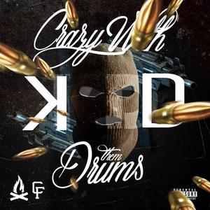 Crazy With Them Drums (feat. Young KD)