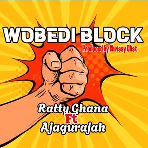 Wobedi Block (feat. Ajagurajah)