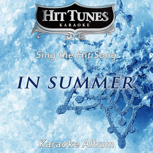 In Summer (From "Frozen") [In the Style of Josh Gad] (Karaoke Version)