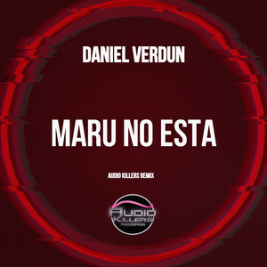 Maru No Esta (Audio Killers Remix)