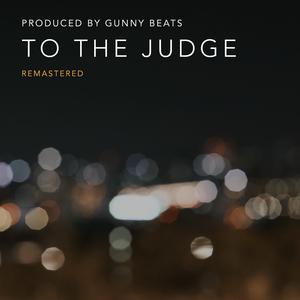 To the Judge (feat. Schmorgle) (Remastered)