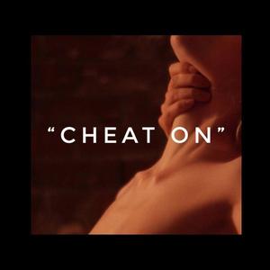 "Cheat On"