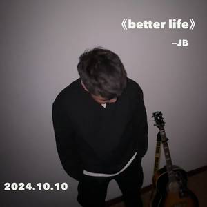Better Life