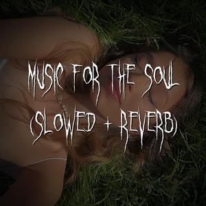 #музыкадлядуши (slowed + reverb)