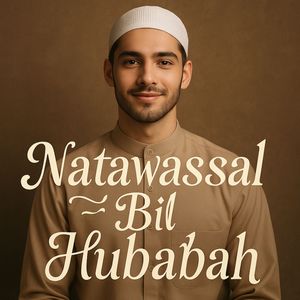 Natawassal Bil Hubabah