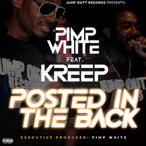 Posted in the Back (feat. Kreep)