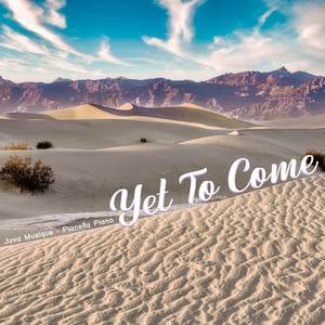 Yet To Come (Smooth Piano)