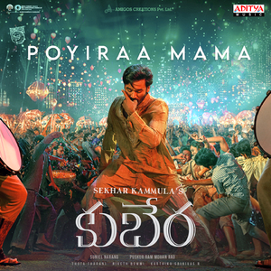 Poyiraa Mama (From "Kuberaa")
