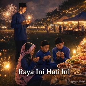 Raya Ini Hati Ini