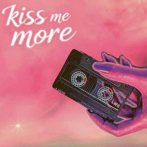 Kiss me More