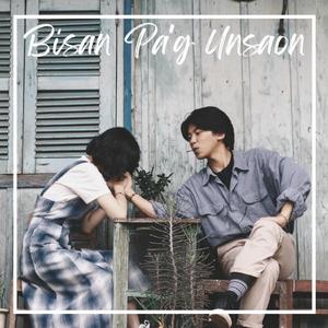 Bisan Pa'g Unsaon