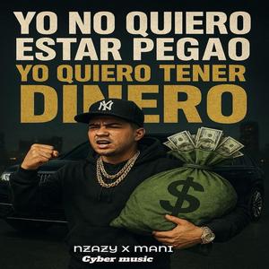 NO QUIERO ESTAR PEGAO (feat. NZAZY JAVIER)