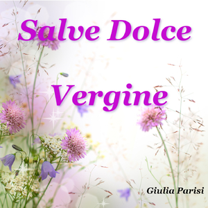 Salve o dolce Vergine
