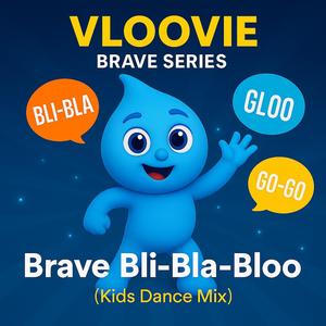 Brave Bli-Bla-Bloo (Kids Dance Mix)