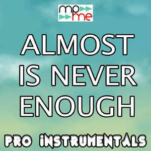 Almost Is Never Enough (Karaoke Version)