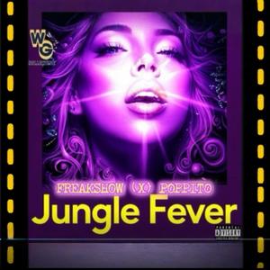 Jungle Fever (feat. Freak Show)