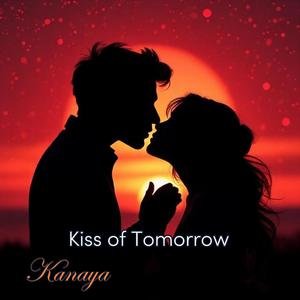 Kiss of Tomorrow