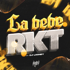 La Bebe RKT (Remix)
