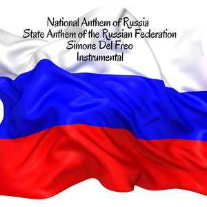 National Anthem of Russia - State Anthem of the Russian Federation (Instrumental)