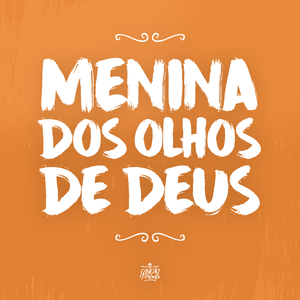 Menina dos Olhos de Deus