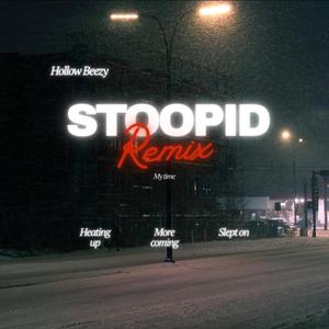 Stoopid (remix)