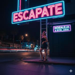 ESCAPATE MORALEJA X DYM_USIK
