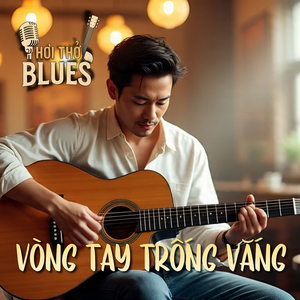 Vòng Tay Trống Vắng