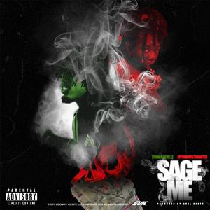 Sage Me (feat. Mynnimostwanted)
