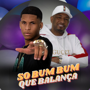 So Bum Bum Que Balança
