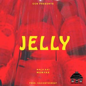 Jelly (feat. Mala Kai & Munyax)