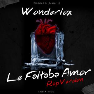 Le Faltaba Amor (Rap Version)