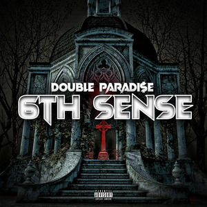 Double Paradi$E 6th Sense