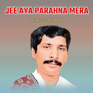 Jee Aya Parahna Mera
