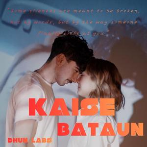 Kaise Bataun