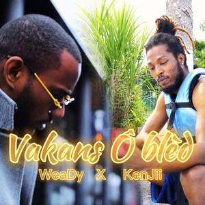 Weady' Vakans ô blèd (feat. Kenjii)