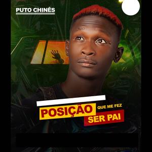 POSIÇÃO QUE ME FEZ SER PAI (feat. Puto Chines)