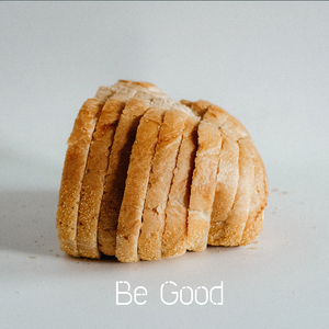 Be Good