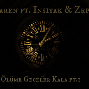 Taren & İnsiyak & Zep - Ölüme Geceler Kala Pt 1