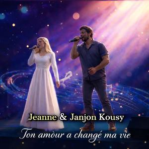 Ton amour a changé ma vie