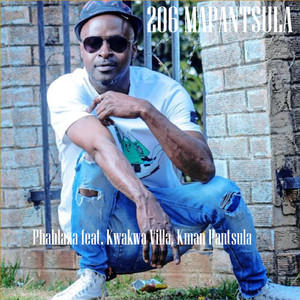 Phahlaza (feat. Kwakwa Villa, Kman Pantsula)