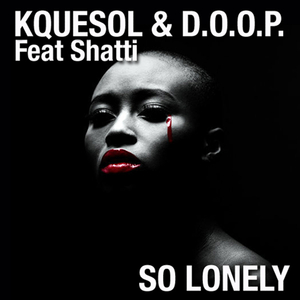 So Lonely (Feat Shatti)