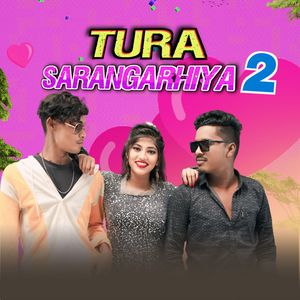 Tura Sarangarhiya 2