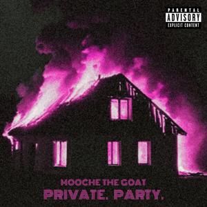 Private. Party.