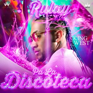 Rulay Pa´La Discoteca